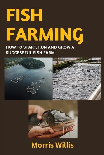 Morris Willis Fish Farming (Tascabile)