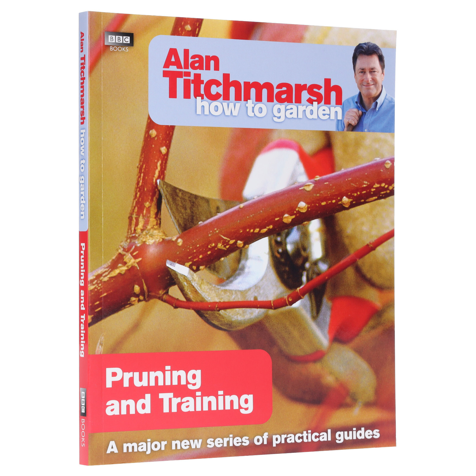 Alan Titchmarsh How to Garden: Pruning and Training- Paperback