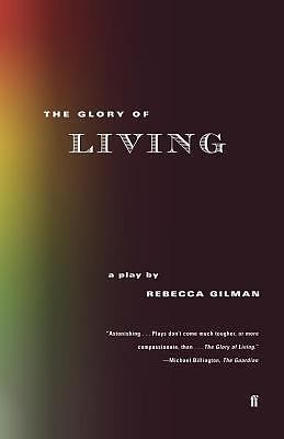 The Glory of Living: A Play - 9780571199983, paperback, Rebecca Gilman