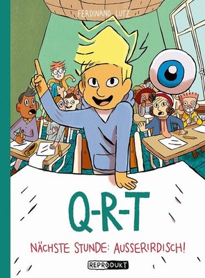 Q-R-T: Nächste Stunde: Außerirdisch | Ferdinand Lutz | deutsch