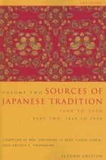 Sources of Japanese Tradition, Volume 2: 1600 To 2000; Part 2: 1868 To 2000 (In