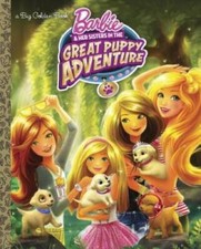 Barbie and Her Sisters in the Great Puppy Adventure (Barbie and Her Siste - GOOD