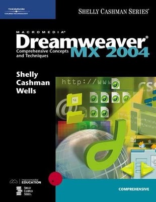 MACROMEDIA DREAMWEAVER MX 2004: COMPREHENSIVE CONCEPTS By Gary B. Shelly