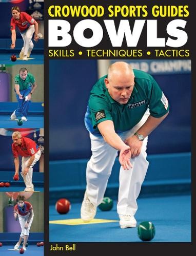 Bowls: Skills Techniques Tactics (Crowood Sports Guides) by John Bell (PB 2007) - Image 8