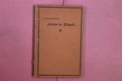 401792 R. Lauenstein LEITFADEN DER MECHANIK Verlag der A. G. Gotta'schen
