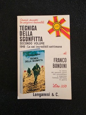 Technik der Niederlage Zweiter Band von Franco Bandini Verlag Longanesi 1969