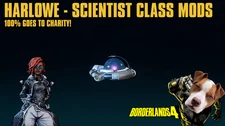 Borderlands 4 - HARLOWE - SCIENTIST CLASS MODS - 100% CHARITY! (PC/PS/XBOX)