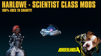 LVL 60 Borderlands 4 - HARLOWE - SCIENTIST CLASS MODS - 100% CHARITY!