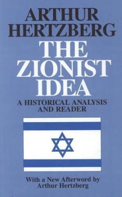 The Zionist Idea: A Historical Analysis and Reader - Paperback - GOOD