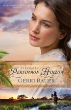 At Home in Persimmon Hollow by Bauer, Gerri