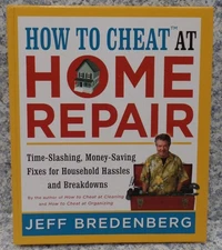 BOOK How to Cheat At Home Repair Time Slashing Money Saving Fixes for Household