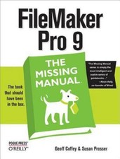 FileMaker Pro 9: The Missing Manual: The Missing Manual