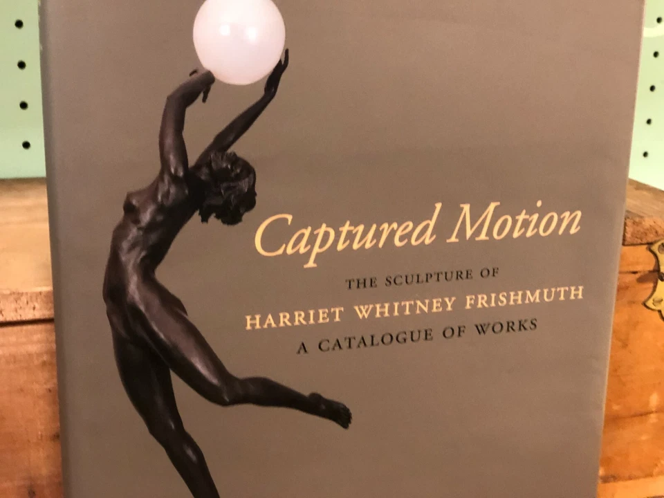 Captured Motion: The Sculpture of Harriet Whitney Frishmuth Hardcover Book Exc! - Image 2 of 4