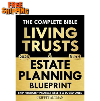 Estate Planning & Living Trusts Blueprint: The Complete and Easy-to-Follow Guide