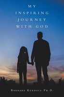 Barbara Kendall | My Inspiring Journey With God | Taschenbuch | Englisch (2020)