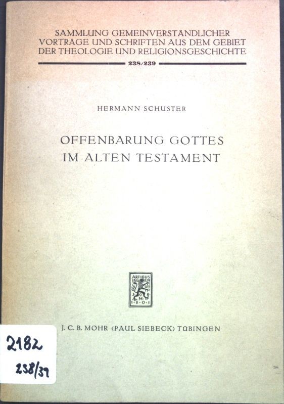 Offenbarung Gottes im Alten Testament; Sammlung gemeinverständlicher Vorträge un