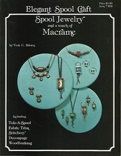 Elegant Spool Craft Spool Jewelry with Macrame Vera G. Brown 1976 Vintage Book