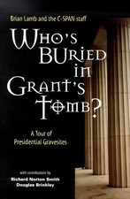 WHO'S BURIED IN GRANT'S TOMB A TOUR OF PRESIDENTIAL By Professor Brian NEW