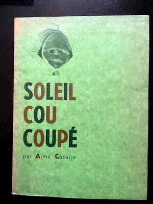 SOLEIL COU-COUPÉ - AIMÉ CÉSAIRE. EDITION ORIGINALE DE 1948. K ÉDITEUR QUADRANGLE - Photo 1/4