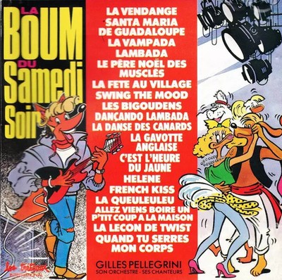 La Boum Du Samedi Soir, Gilles Pellegrini, sein Orchester und seine Sänger