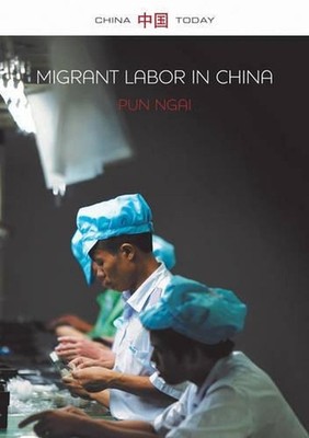 Migrant Labor in China: Post-socialist Transformation by Pun Ngai (English) Pape