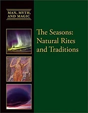 The Seasons : Natural Rites and Traditions Library Binding Dean M