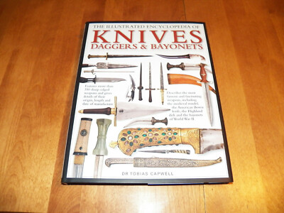 THE ILLUSTRATED ENCYCLOPEDIA OF KNIVES DAGGERS & BAYONETS Bayonet Knife Book NEW
