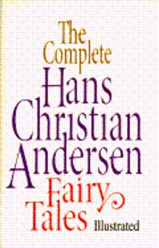 Complete Hans Christian Andersen Fairy Tales by Hans Christian Andersen: Used