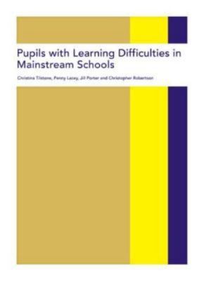 Pupils with Learning Difficulties in Mainstream Schools by 