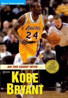 On The Court With Kobe Bryant (Turtleback School & Library Binding Edition)