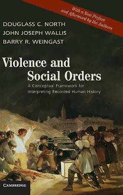 Violence and Social Orders North Wallis Weingast Hardback 9780521761734
