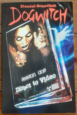 DOGWITCH TPB VOLUME 1: DIRECT TO VIDEO, DANIEL SCHAFFER, SIRIUS, FEB 2004, VF
