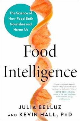 Food Intelligence: The Science - Hardcover, by Belluz Julia; Hall - Very Good u