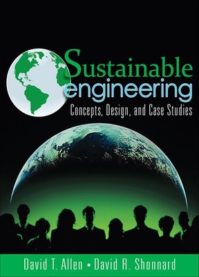 Sustainable Engineering: Concepts, Design and Case Studies: Design... 