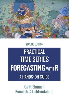 Practical Time Series Forecasting with R: A Hands-On Guide [2nd Edition]  - GOOD