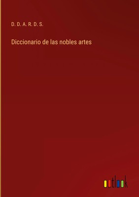 D. D. A. R. D. S. | Diccionario de las nobles artes | Buch | Spanisch (2022)
