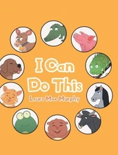 I Can Do This by Laura Mae Murphy [Hardback]