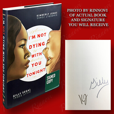 I'm Not Dying With You Tonight SIGNED Kimberly Jones & Gilly Segal (2019,HC,1st)