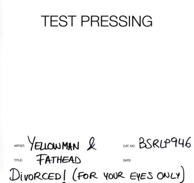 Yellowman & Fathead(Test Pressing Vinyl LP)Divorced! (For Your Eyes Onl-M/M