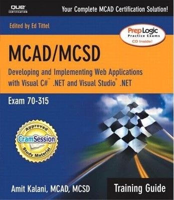 McAd/McSd.Net: Developing and Implementing Web Applications With Visual C# ....