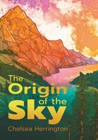 Chelsea Herrington | The Origin Of The Sky | Taschenbuch | Englisch (2021)