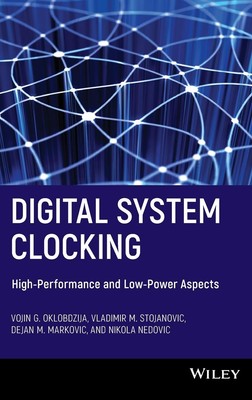 Digital System Clocking: High-Performance and Low-Power Aspects - hardcover ...