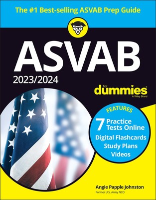 Asvab for Dummies 2023/2024: 7 Practice Tests Online, Digital Flashcards, St...
