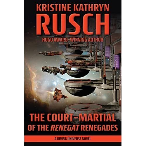 The Court-Martial of the Renegat Renegades: A Diving� U - Paperback NEW Rusch, K - Picture 1 of 2