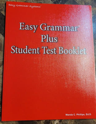 Easy Grammar Plus Student Test Booklet by Wanda C. Phillips (Trade Paperback)