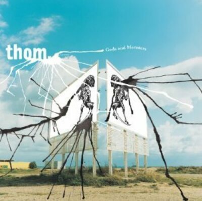 Thom Gods and monsters (2003)  [CD]