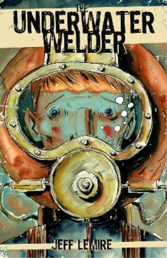 Jeff Lemire The Underwater Welder (Tascabile)