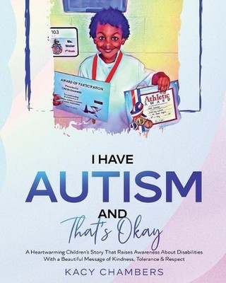 I Have Autism and That's Okay by Kacy Chambers Paperback Book