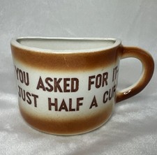 Vintage You Asked For Half A Cup Of Coffee Mu...