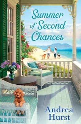 Summer of Second Chances - Paperback By Hurst, Andrea - GOOD